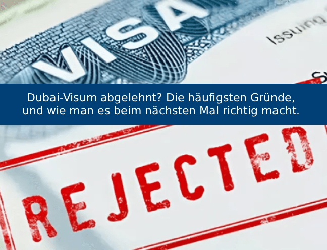 Dubai-Visum abgelehnt Die häufigsten Gründe - und wie man es beim nächsten Mal richtig macht 648x496
