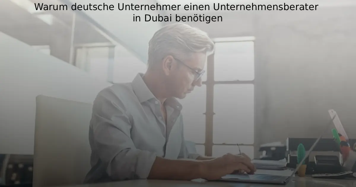 Unternehmensberater Dubai Firmengründung Wirklich nötig?