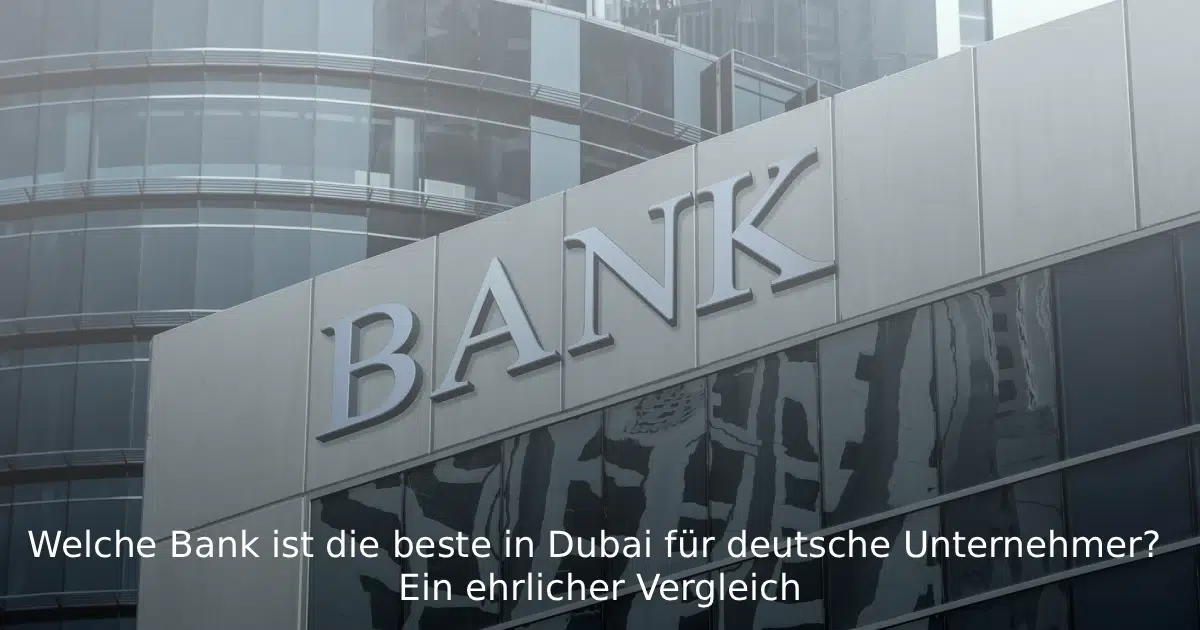 besten Banken in Dubai für deutsche Unternehmer