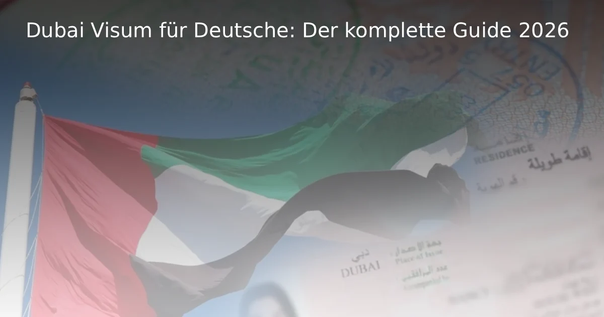 Dubai Visum für Deutsche Der komplette Guide