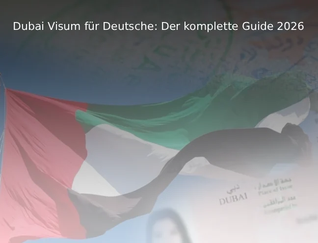 Dubai Visum für Deutsche Der komplette Guide